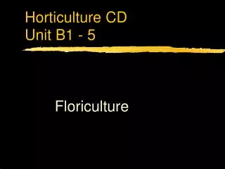 Horticulture CD Unit B1 - 5