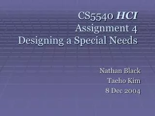 CS5540 HCI Assignment 4 De signing a Special Needs