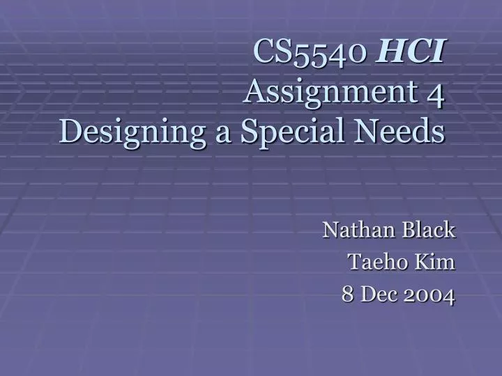 cs5540 hci assignment 4 de signing a special needs