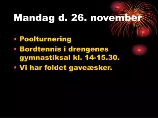 mandag d 26 november