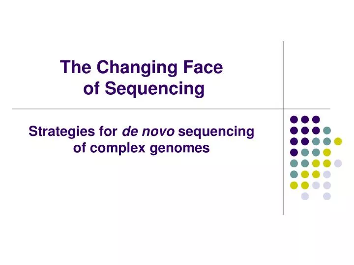 the changing face of sequencing