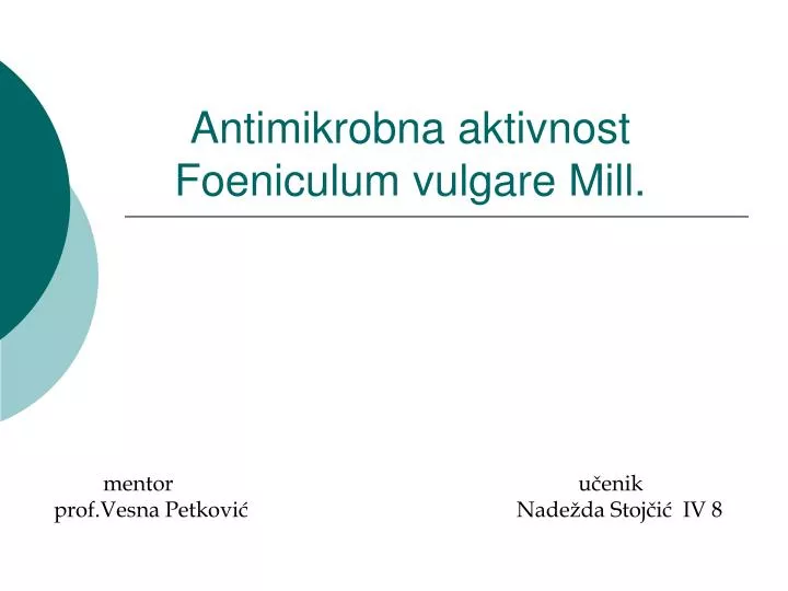 anti mikrobna aktivnost foeniculum vulgare mill