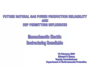 FUTURE NATURAL GAS POWER PRODUCTION RELIABILITY AND DEP PERMITTING INFLUENCES