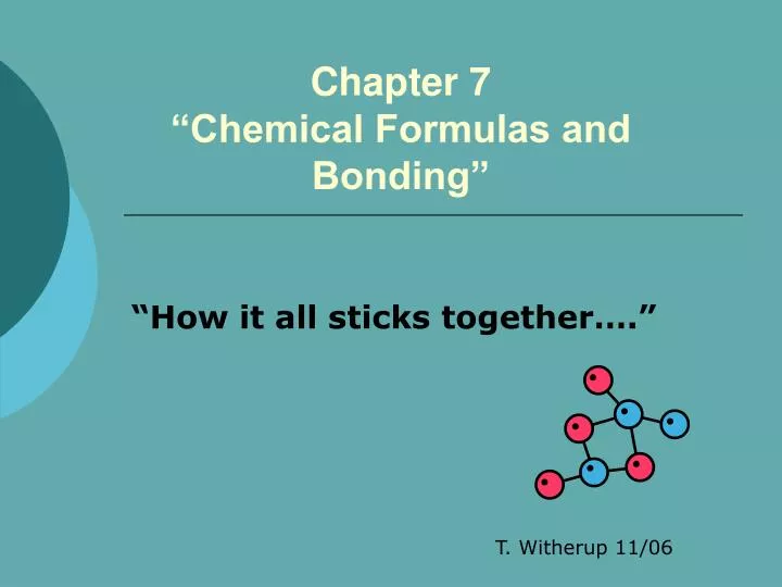 chapter 7 chemical formulas and bonding