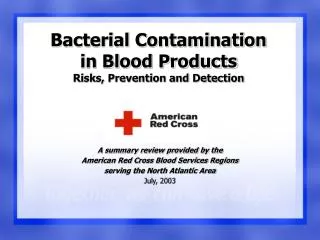 Bacterial Contamination in Blood Products Risks, Prevention and Detection