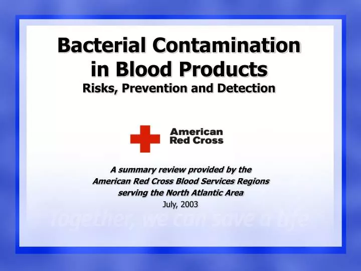 bacterial contamination in blood products risks prevention and detection