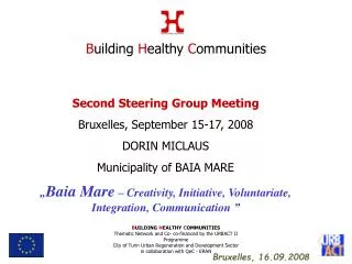 Second Steering Group Meeting Bruxelles, September 15-17, 2008 DORIN MICLAUS