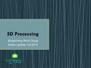 5D Processing