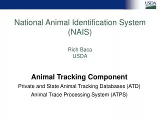 National Animal Identification System (NAIS) Rich Baca USDA