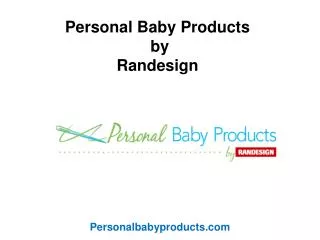 Personal Baby Products By Randesign