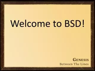 Welcome to BSD!