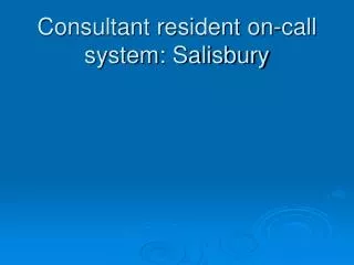 Consultant resident on-call system: Salisbury