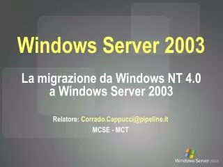 Windows Server 2003 La migrazione da Windows NT 4.0 a Windows Server 2003