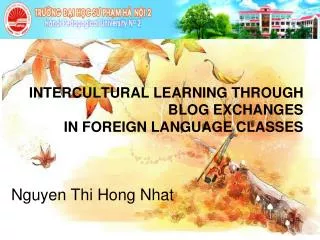 INTERCULTURAL LEARNING THROUGH BLOG EXCHANGES IN FOREIGN LANGUAGE CLASSES