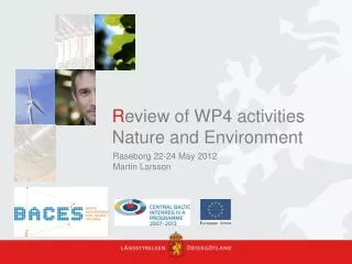 R eview of WP4 activities Nature and Environment