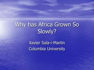 Why has Africa Grown So Slowly?