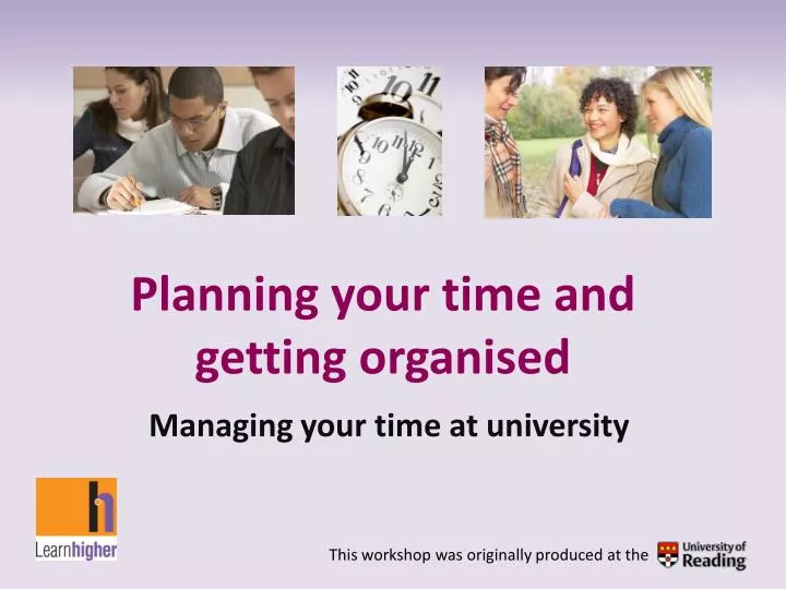 planning your time and getting organised managing your time at university