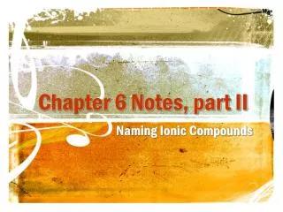 Chapter 6 Notes, part II