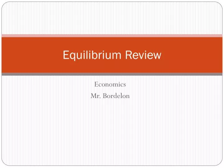 equilibrium review