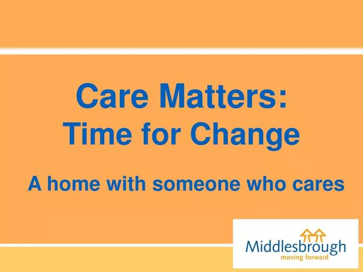 care matters time for change