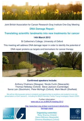 Joint British Association for Cancer Research-Gray Institute One-Day Meeting DNA Damage Repair:
