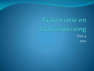 taalvariatie en taalverwerving