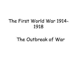 The First World War 1914- 1918