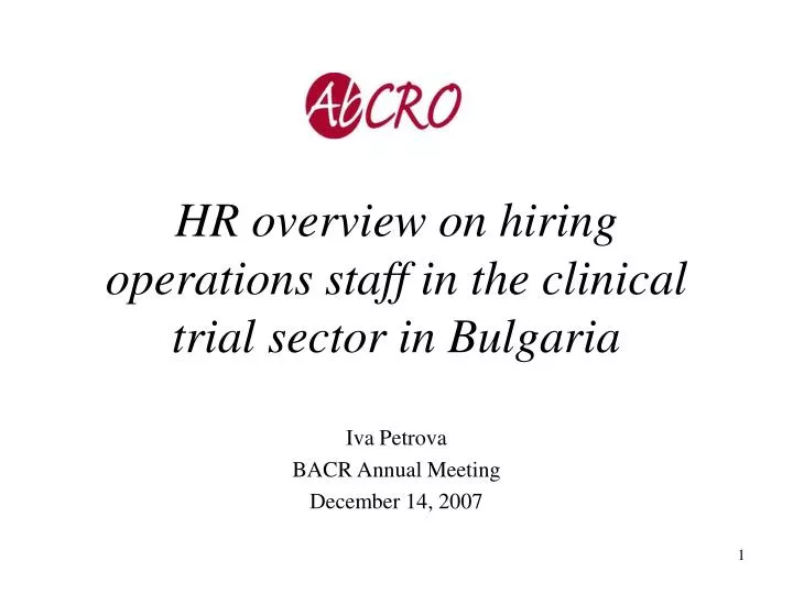 hr overview on hiring operations staff in the clinical trial sector in bulgaria