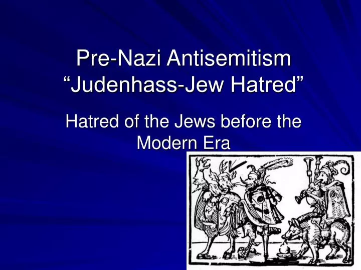 pre nazi antisemitism judenhass jew hatred