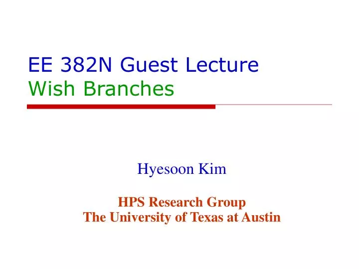 ee 382n guest lecture wish branches