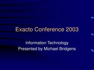 Exacto Conference 2003