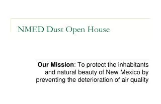 NMED Dust Open House