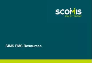 SIMS FMS Resources