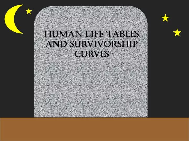 human life tables and survivorship curves