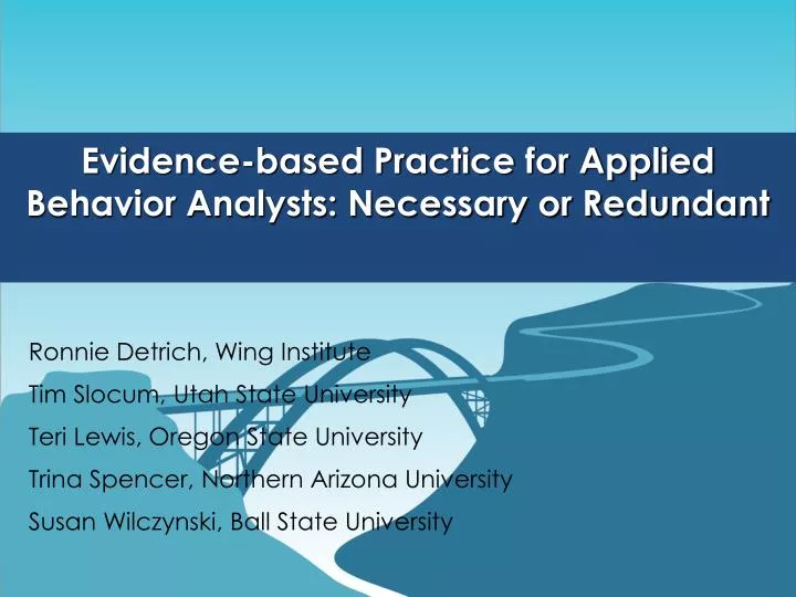 evidence based practice for applied behavior analysts necessary or redundant
