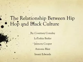 The Relationship Between Hip Hop and Black Culture