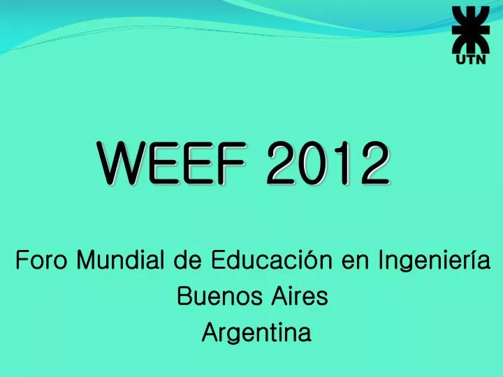 foro mundial de educaci n en ingenier a buenos aires argentina
