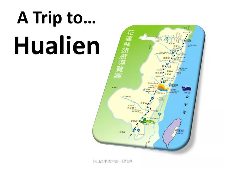 a trip to hualien