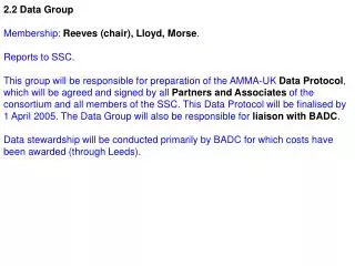 2.2 Data Group Membership: Reeves (chair), Lloyd, Morse . Reports to SSC.