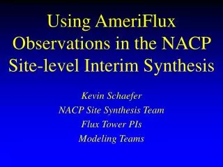 Using AmeriFlux Observations in the NACP Site-level Interim Synthesis