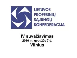 iv suva iavimas 2010 m gegu s 7 d vilnius