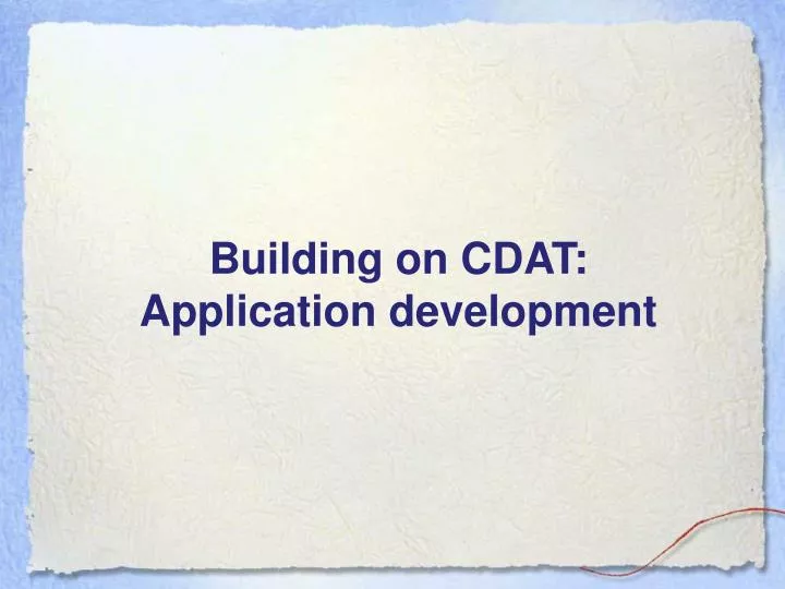 building on cdat application development