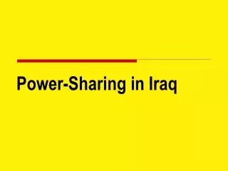 Power-Sharing in Iraq