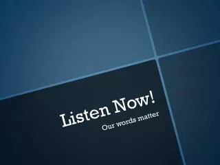Listen Now!
