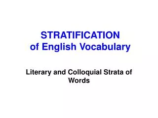 STRATIFICATION of English Vocabulary