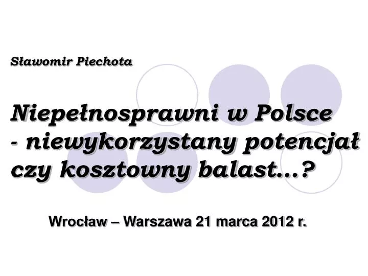 s awomir piechota niepe nosprawni w polsce niewykorzystany potencja czy kosztowny balast