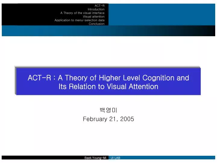 act r a theory of higher level cognition and its relation to visual attention