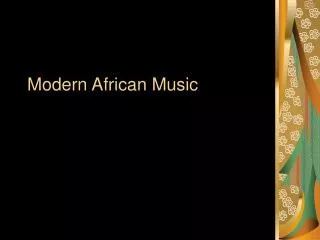 Modern African Music