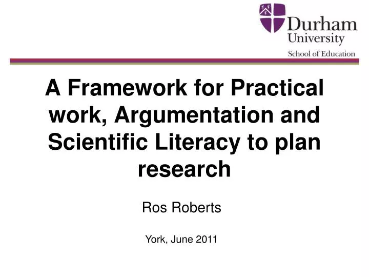 a framework for practical work argumentation and scientific literacy to plan research
