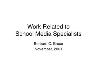Work Related to School Media Specialists